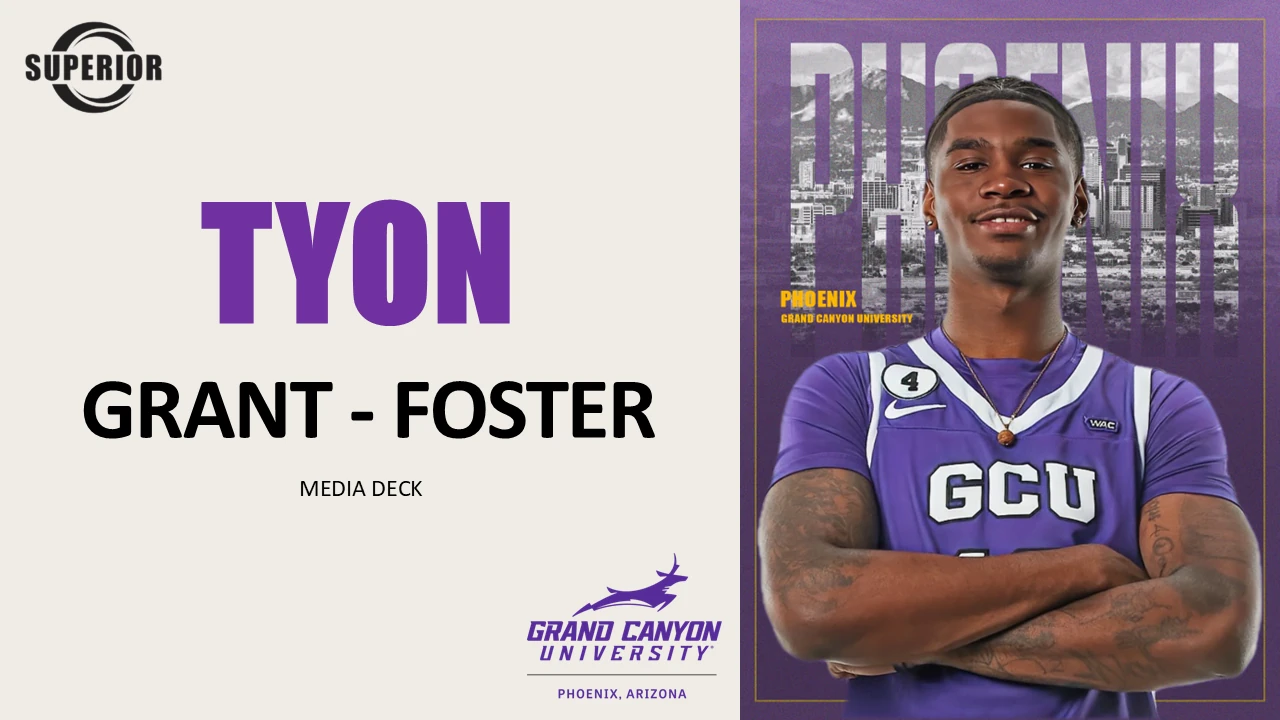 Title slide: Superior Sports presents the Tyon Grant-Foster media deck, beside a Grand Canyon University Phoenix portrait and the GCU crest.